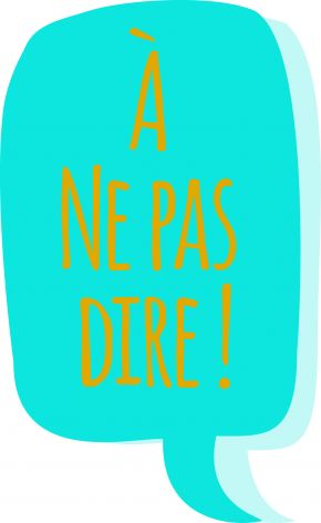 À ne pas dire !