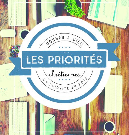Les priorités chrétiennes : Donner à Dieu la priorité en 2016