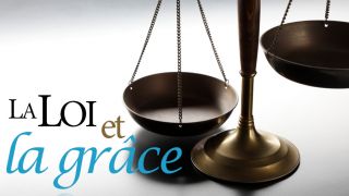 La loi et la grâce