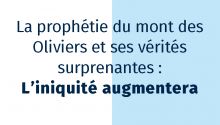 3e partie : L’iniquité augmentera