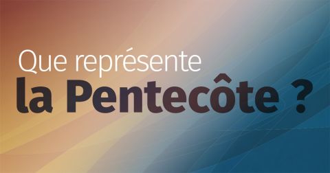 Que représente la Pentecôte ?